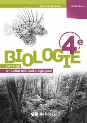 Biologie 4e Sciences De Base - Corrige Et Notes Methodologiques