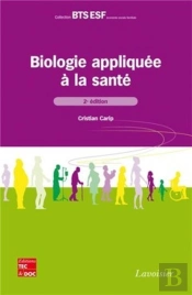 Biologie Appliquée À La Santé (2e Édition)