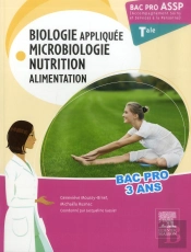 Biologie Appliquée, Microbiologie, Nutrition, Alimentation ; Terminale ; Bac Pro Assp ; Manuel De L'Élève