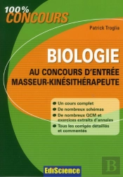 Biologie Au Concours D'Entree Masseur-Kinesitherapie - 2e Edition