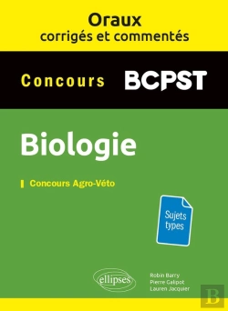 Bertrand.pt - Biologie ; Bcpst ; Concours Agro-Véto ; Oraux Corrigés Et Commentés