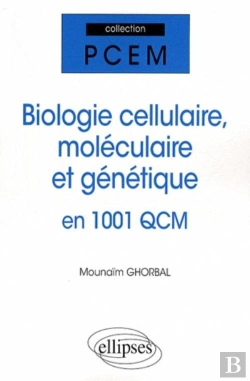 Bertrand.pt - Biologie Cellulaire, Biologie Moléculaire & Génétique En 1001 Qcm
