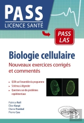 Biologie Cellulaire : Nouveaux Exercices Corrigés Et Commentés