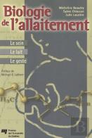 Biologie De L'Allaitement ; Le Sein, Le Lait, Le Geste