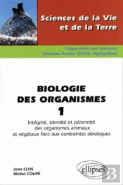Biologie Des Organismes 1 - Intégrité, Identité Et Pérennité Des Organismes Animaux Et Végétaux Face Aux Contraintes Abiotiques