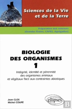 Bertrand.pt - Biologie Des Organismes 1 - Intégrité, Identité Et Pérennité Des Organismes Animaux Et Végétaux Face Aux Contraintes Abiotiques
