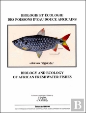 Biologie Et Écologie Des Poissons D'Eau Douce Africains ; Biology Ans Ecology Of African Freshwater Fishes