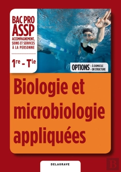 Bertrand.pt - Biologie Et Microbiologie Appliquee 1e Terminale Bac Pro Assp Eleve