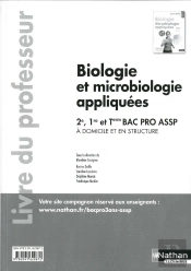 Biologie Et Microbiologie Appliquées - 2e/ 1re/ Term Bac Pro Assp Livre Du Professeur