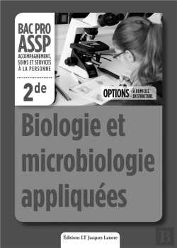 Bertrand.pt - Biologie Et Microbiologie Appliquees 2e Editione Bac Pro 3 Ans Assp Professeur