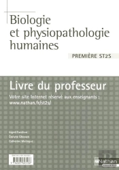 Biologie Et Physiopathologie Humaines ; 1ère St2s ; Livre Du Professeur (Édition 2007)