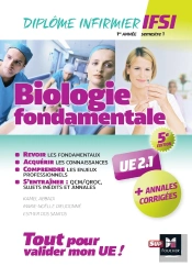 Biologie Fondamentale Ue 2.1 - Semestre 1 ; Infirmier En Ifsi - Dei ; Préparation Complète (5e Édition)