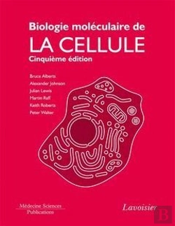 Bertrand.pt - Biologie Moleculaire De La Cellule Livre De Cours 5 Edition