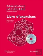 Biologie Moleculaire De La Cellule Livre D'Exercices 5 Edition Avec Cdrom
