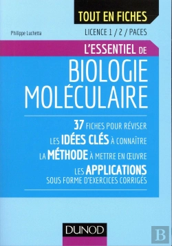 Bertrand.pt - Biologie Moléculaire - Licence 1 Et 2 ; L'Essentiel En Fiches