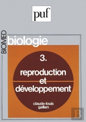 Biologie Tome 3 ; Reproduction & Développement