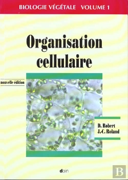 Bertrand.pt - Biologie Vegetale T.1 : Organisation Cellulaire, 2eme Edition
