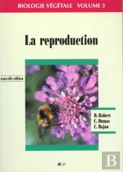 Biologie Vegetale T.3 La Reproduction ( 2eme Edition)