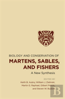 Biology And Conservation Of Martens, Sables, And Fishers