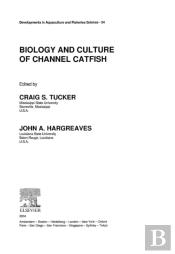 Biology And Culture Of Channel Catfish