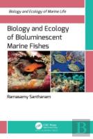Biology And Ecology Of Bioluminescent Marine Fishes