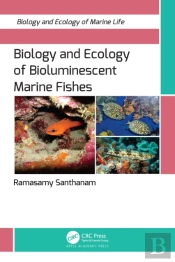 Biology And Ecology Of Bioluminescent Marine Fishes