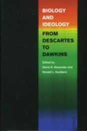 Biology And Ideology From Descartes To Dawkins