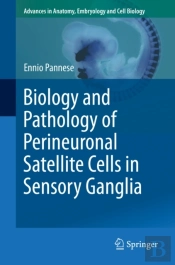 Biology And Pathology Of Perineuronal Satellite Cells In Sensory Ganglia