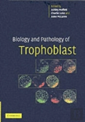 Biology And Pathology Of Trophoblast
