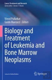 Biology And Treatment Of Leukemia And Bone Marrow Neoplasms