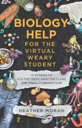 Biology Help For The Virtual Weary Student