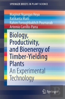 Biology, Productivity And Bioenergy Of Timber-Yielding Plants