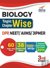 Biology Topic-Wise & Chapter-Wise Daily Practice Problem (Dpp) Sheets For Neet/ Aiims/ Jipmer - 3rd Edition