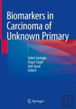 Biomarkers In Carcinoma Of Unknown Primary