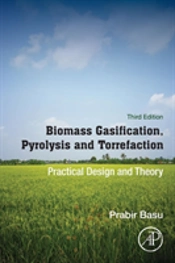 Biomass Gasification, Pyrolysis And Torrefaction