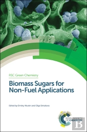 Biomass Sugars For Non-Fuel Applications