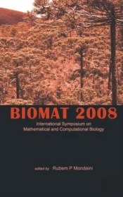 Biomat 2008 - International Symposium On Mathematical And Computational Biology