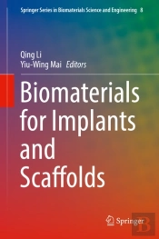 Biomaterials For Implants And Scaffolds