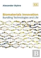 Biomaterials Innovation - Bundling Technologies And Life
