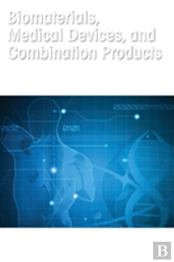 Bertrand.pt - Biomaterials, Medical Devices, And Combination Products