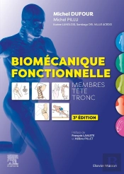 Biomécanique Fonctionnelle : Membres - Tête - Tronc (3e Édition)