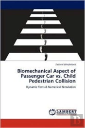 Biomechanical Aspect Of Passenger Car Vs. Child Pedestrian Collision