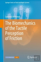 Biomechanics Of The Tactile Perception Of Friction