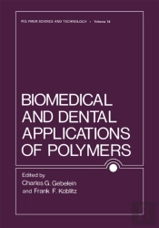 Biomedical And Dental Applications Of Polymers
