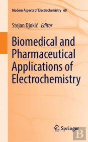 Biomedical And Pharmaceutical Applications Of Electrochemistry