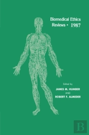 Biomedical Ethics Reviews * 1987
