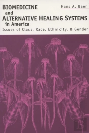Biomedicine And Alternative Healing Systems In America