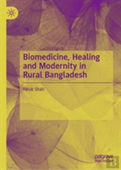 Bertrand.pt - Biomedicine, Healing And Modernity In Rural Bangladesh