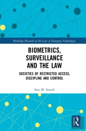 Biometrics, Surveillance And The Law