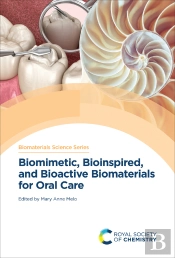 Biomimetic, Bioinspired And Bioactive Biomaterials For Oral Care
